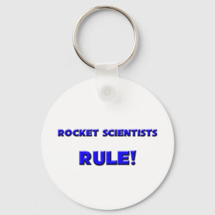Rocket Scientists Rule! Keychain