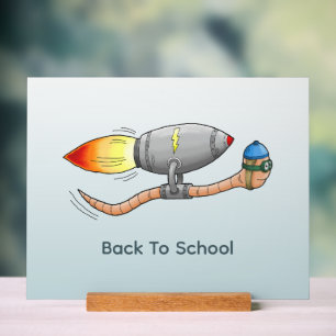 Rocket Worm is back to school Acrylic Sign