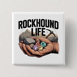 Rockhound Life Rockhounding & Crystal Tumbling 2 Inch Square Button