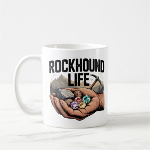 Rockhound Life Rockhounding & Crystal Tumbling Coffee Mug