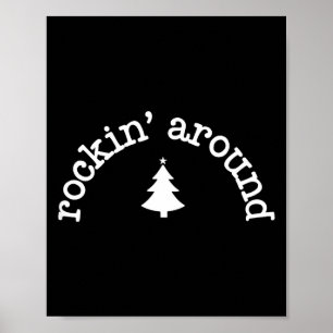Rockin' Around The Christmas Tree,christmas Funny  Poster