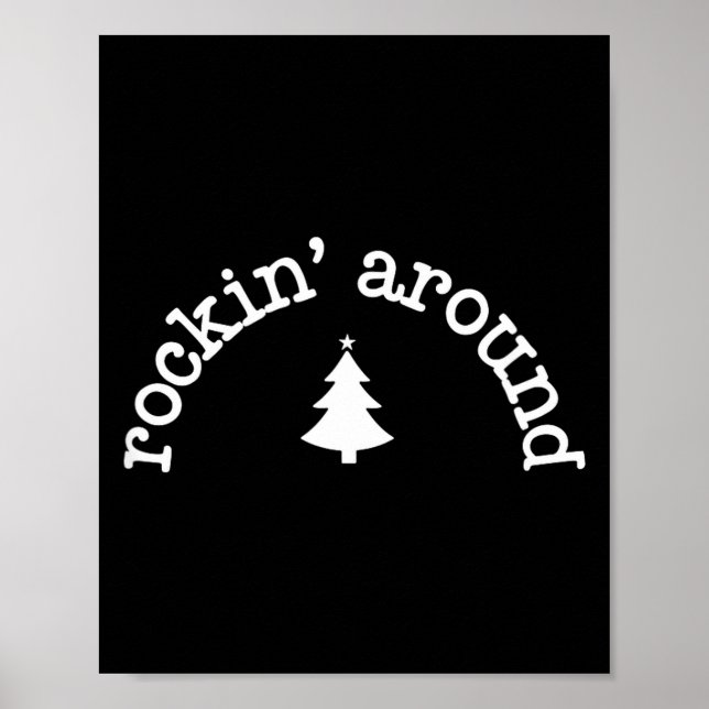 Rockin' Around The Christmas Tree,christmas Funny  Poster (Front)