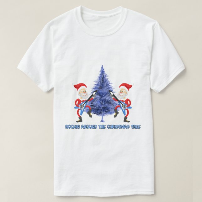 "Rockin' Around The Christmas Tree" Funny Santa  T-Shirt (Design Front)