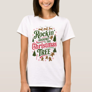 Rockin Around The Christmas Tree T-Shirt