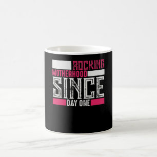 Rockin Motherhood Since Day One Coffee Mug