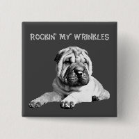 Rockin' My Wrinkles Shar Pei Pin Button