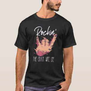 Rockin' The Crazy Wife Life Rock Music Musician T-Shirt