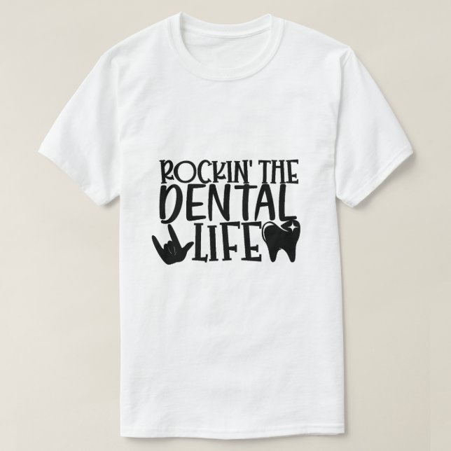 Rockin' the Dental Life - Funny Dentistry Long Sle T-Shirt (Design Front)
