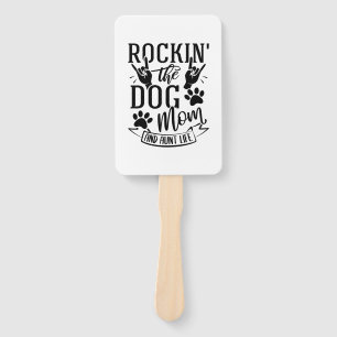 Rockin The Dog Mom And Aunt Life Hand Fan
