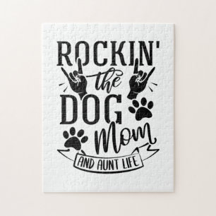 Rockin The Dog Mom And Aunt Life Jigsaw Puzzle