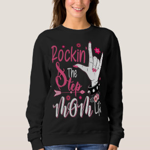 Rockin' The Dog Step Mom Life Flowers Happy Mother Sweatshirt