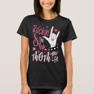 Rockin' The Dog Step Mom Life Flowers Happy Mother T-Shirt