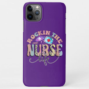 Rockin The Nurse Life, Nurses and Nursing Students iPhone 11Pro Max Case