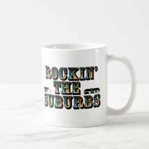 Rockin the Suburbs Coffee Mug