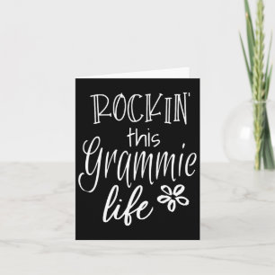Rockin This Life Grammie Graphic Gift From Kids Gr Card