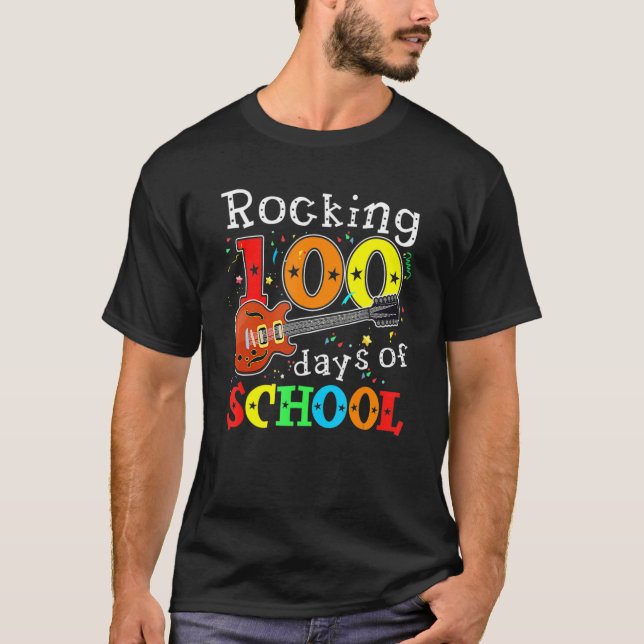 Rocking 100 Days Of School Happy 100th Day Of Scho T-Shirt (Front)