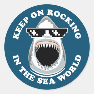 Rocking In The Sea World - Shark Lovers Quote Classic Round Sticker