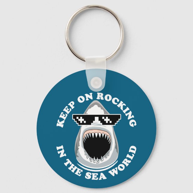 Rocking In The Sea World - Shark Lovers Quote Keychain (Front)