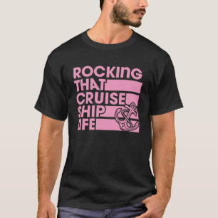Rocking That Cruise Ship Life Retro Vintage Style  T-Shirt