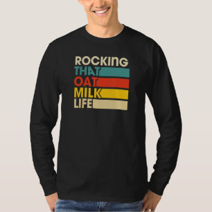 Rocking That Oat Milk Life Retro Vintage Style T-Shirt