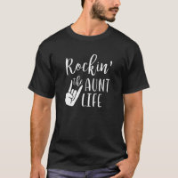 ROCKING THE AUNT LIFE T-Shirt ROCKIN'