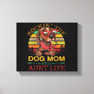 Rocking The Dog Mom Aunt Life Gift For Auntie Canvas Print