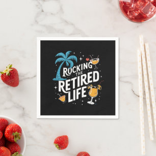 Rocking The Retired Life Summer Funny Retirement Napkin