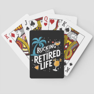 Rocking The Retired Life Summer Funny Retirement Playing Cards