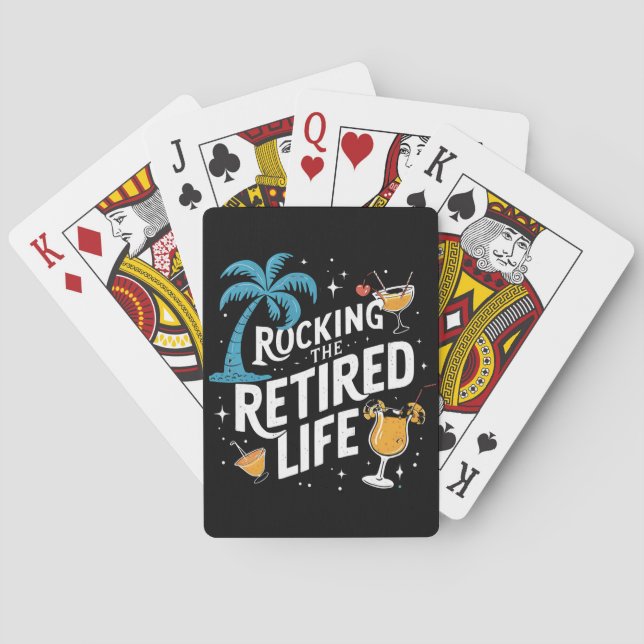Rocking The Retired Life Summer Funny Retirement Playing Cards (Back)