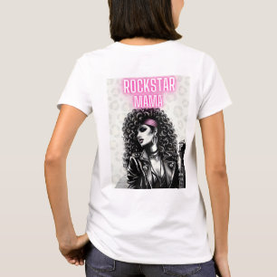 Rockstar Mama: Channel Your Inner Rock Goddess T-Shirt