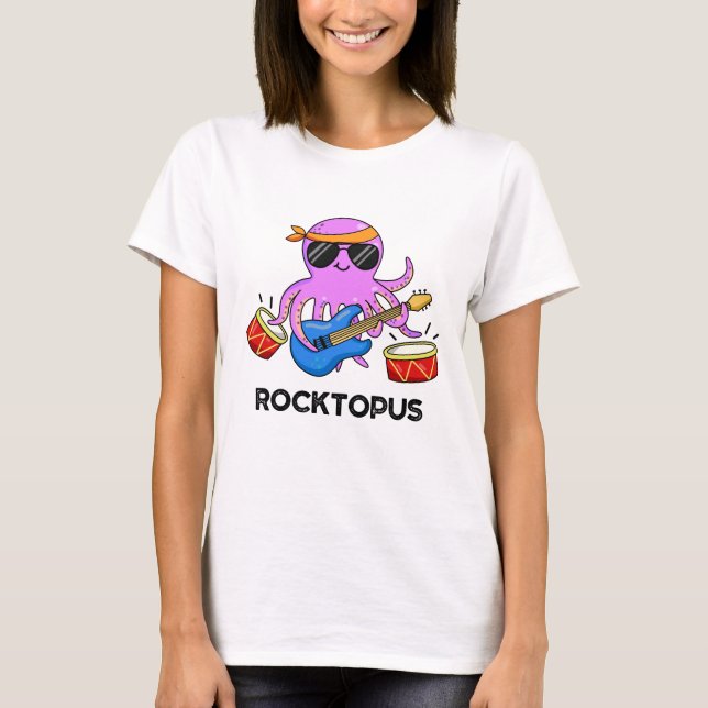 Rocktopus Funny Rock Band Octopus Pun  T-Shirt (Front)