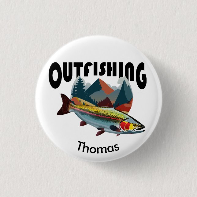 Rocky Mountain Trout Fishing "Outfishing" 1 Inch Round Button (Front)