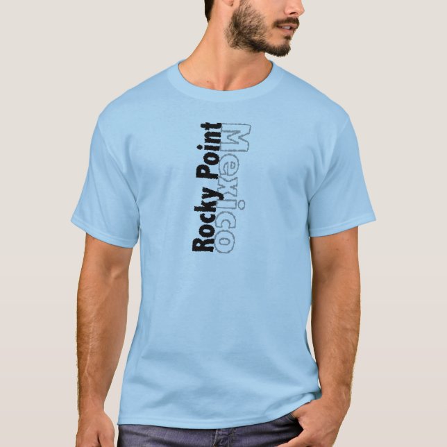Rocky Point Mexico T-Shirt (Front)