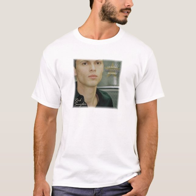 Rod Snyder - Leaving Hollywood Behind T-Shirt (Front)