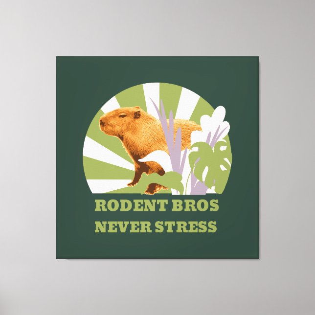 Rodent Bros Never Stress Capybara Canvas Print (Front)