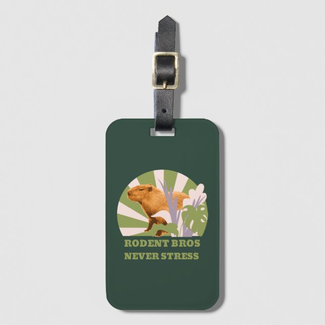 Rodent Bros Never Stress Capybara Luggage Tag (Front Vertical)