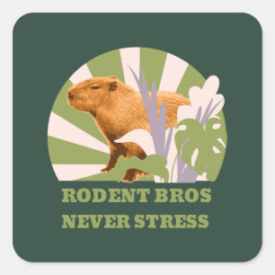 Rodent Bros Never Stress Capybara Square Sticker