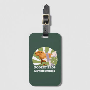 Rodent Bros Never Stress Funny Capybara Luggage Tag
