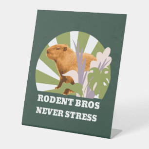 Rodent Bros Never Stress Funny Capybara Pedestal Sign