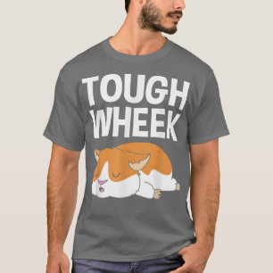 Rodent Pet Tough Wheek Funny Guinea Pig T-Shirt