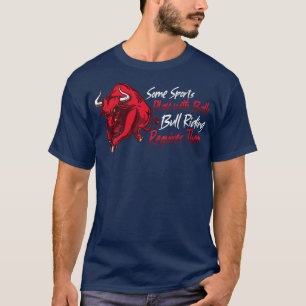 Rodeo Bull Riding Livestock Show Farmer Cattle Cow T-Shirt