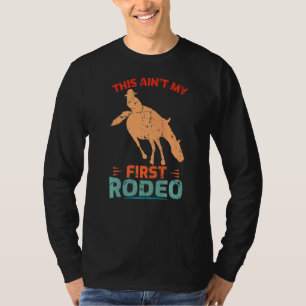 Rodeo Rider Saying For A  Of Rodeo Riding  4 T-Shirt
