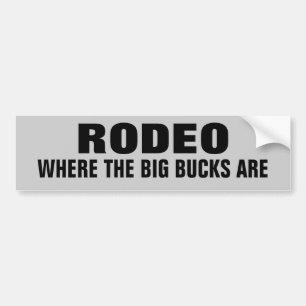 Rodeo - Where The Big Bucks Are Horse Trailer Bumper Sticker