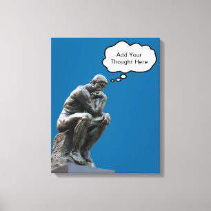 Rodin's Thinker - Add Your Custom Thought Canvas Print