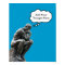 Rodin's Thinker - Add Your Custom Thought