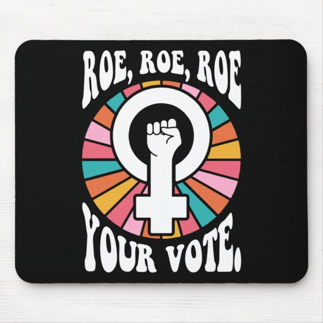 ROE ROE ROE YOUR VOTE  88 MOUSE PAD (Front)