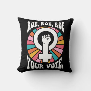 ROE ROE ROE YOUR VOTE 88 THROW PILLOW