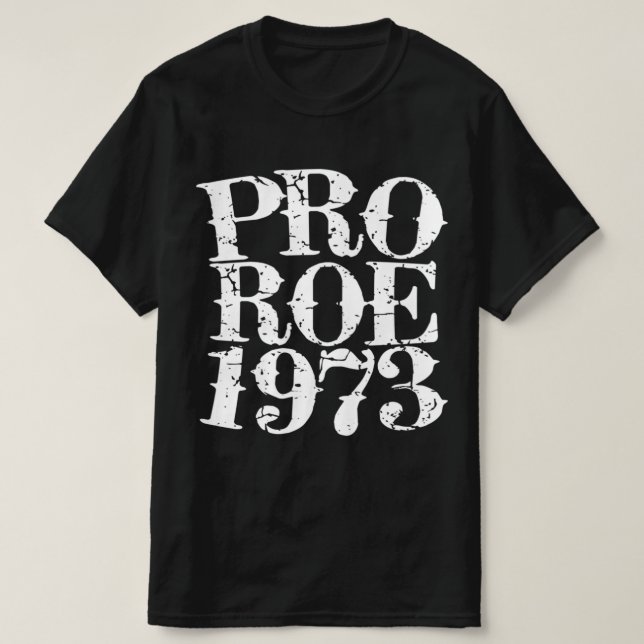 Roe V Wade 7   T-Shirt (Design Front)