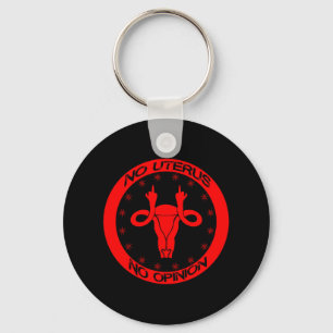 roe v wade no uterus no opinion   keychain