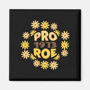 Roe v Wade Rights ProChoice Feminist Pro Magnet